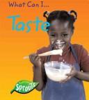 Cover of: What Can I Taste?: , Sue. (What Can I?)