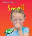 Cover of: What Can I Smell?: , Sue. (What Can I?)