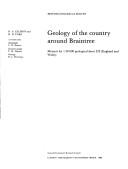 Cover of: Geology of the country around Braintree: memoir for 1,50 000 geological sheet 223 (England and Wales)