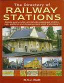 The Directory of Railway Stations by R. V. J. Butt