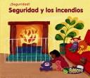 Cover of: Seguridad Y Los Incendios/ Fire Safety (Seguridad!/ Stay Safe)