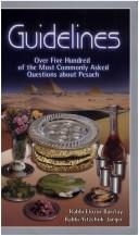 Cover of: Guidelines: More than five hundred of the most commonly asked questions about Pesach