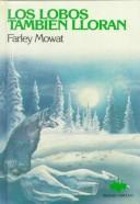 Never Cry Wolf by Farley Mowat