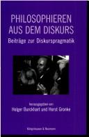 Cover of: Philosophieren aus dem Diskurs: Beitr age zur Diskurspragmatik