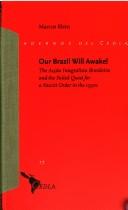 Cover of: Our Brazil will awake!: the Acção Integralista Brasileira and the failed quest for a Fascist Order in the 1930s