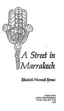 A street in Marrakech by Elizabeth Warnock Fernea