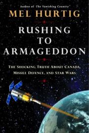 Cover of: Rushing to Armageddon: the shocking truth about Canada, missile defence and Star Wars