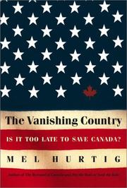 Cover of: The vanishing country: is it too late to save Canada?