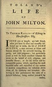 Cover of: The life of John Milton: containing, besides the history of his works, several extraordinary characters of men, and books, sects, parties, and opinions.  With Amyntor; or, A defense of Milton's life.  And various notes now added.