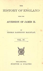 Cover of: The history of England from the accession of James II. by Thomas Babington Macaulay, Thomas Babington Macaulay