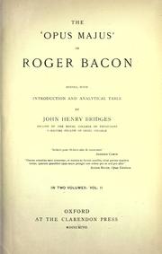 The Opus majus of Roger Bacon by Roger Bacon