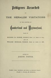 Pedigrees recorded at the heralds' visitations of the counties of Cumberland and Westmorland by Saint-George, Richard Sir