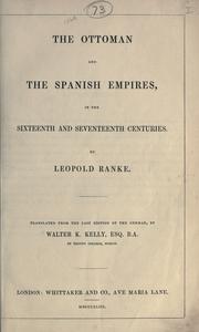 Cover of: Ottoman and the Spanish empires, in the sixteenth and seventeenth centuries.