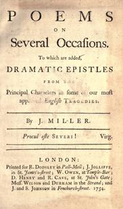 Cover of: Poems on several occasions.: To which are added, Dramatic epistles from the principal characters in some of our most approved English tragedies.