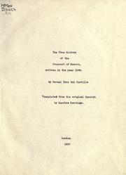 Cover of: The true history of the conquest of Mexico: written in the year 1568