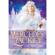 Cover of: The Snow Queen (Five Hundred Kingdoms) by Mercedes Lackey, Mercedes Lackey