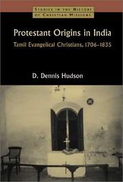 Protestant origins in India by D. Dennis Hudson