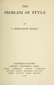 Cover of: The problem of style by John Middleton Murry, John Middleton Murry