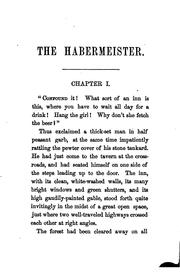 Cover of: The habermeister: a tale of the Bavarian mountains