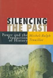 Silencing the past by Michel-Rolph Trouillot