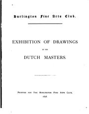 Exhibition of drawings by the Dutch masters by Burlington Fine Arts Club.