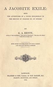Cover of: A Jacobite exile: being the adventures of a young Englishman in the service of Charles XII. of Sweden.  With eight illus. by Paul Hardy, and a map of Central Europe.