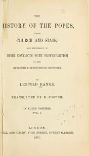 Cover of: history of the Popes, their church and state: and especially of their conflicts with protestantism in the sixteenth and seventeenth centuries