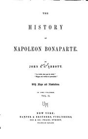 Cover of: The history of Napoleon Bonaparte.