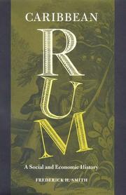 Cover of: Caribbean rum by Frederick H. Smith, Frederick H. Smith