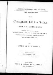 Cover of: The adventures of the Chevalier de La Salle and his companions by John S. C. Abbott