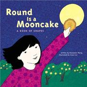 Cover of: Round is a mooncake by Roseanne Thong, Grace Lin, Roseanne Thong