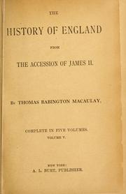 Cover of: The history of England from the accession of James II. by Thomas Babington Macaulay, Thomas Babington Macaulay