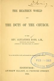 Cover of: The heathen world and the duty of the church