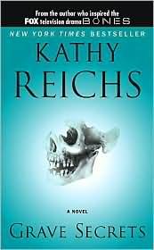 Grave Secrets by Kathy Reichs