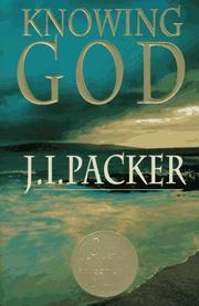 Knowing God by J. I. Packer