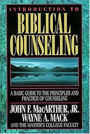 Cover of: Introduction to biblical counseling by John MacArthur, Wayne A. Mack, Master's College Faculty, John MacArthur