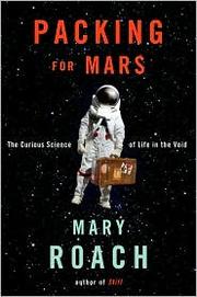 Packing for Mars by Mary Roach