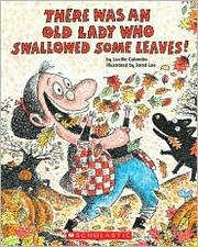 Cover of: There Was an Old Lady Who Swallowed Some Leaves!