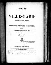 Cover of: Annuaire de Ville-Marie: origine, utilité et progrè s des institutions catholiques de Montréal : supplément à l'édition de 1864