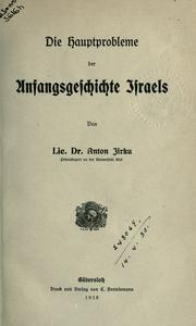 Cover of: Die Hauptprobleme der Anfangsgeschichte Israels