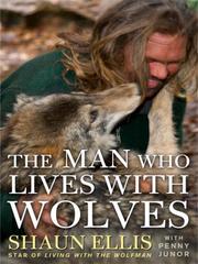 Cover of: The Man Who Lives with Wolves