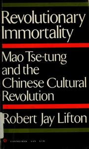 Cover of: Revolutionary immortality: Mao Tse-tung and the Chinese cultural revolution