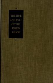 The Rise and Fall of the Third Reich by William L. Shirer