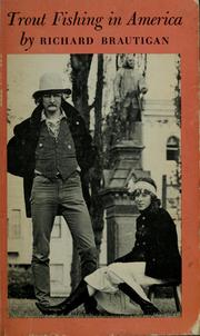 Trout Fishing in America by Richard Brautigan