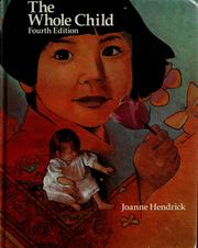 Cover of: The whole child by Joanne Hendrick, Patricia Weissman, Joanne Hendrick