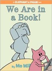 Cover of: We Are in a Book! (Elephant & Piggie)