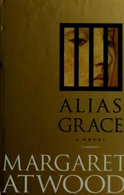 Alias Grace by Margaret Atwood