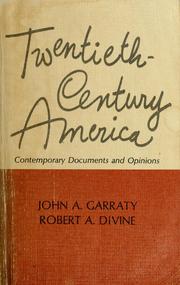 Cover of: Twentieth-century America: contemporary documents and opinions