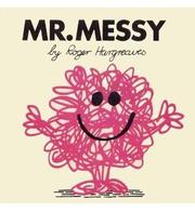 Cover of: Mr. Messy. by Roger Hargreaves, Roger Hargreaves