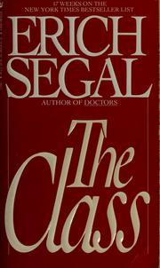 Cover of: The class by Erich Segal, Erich Segal